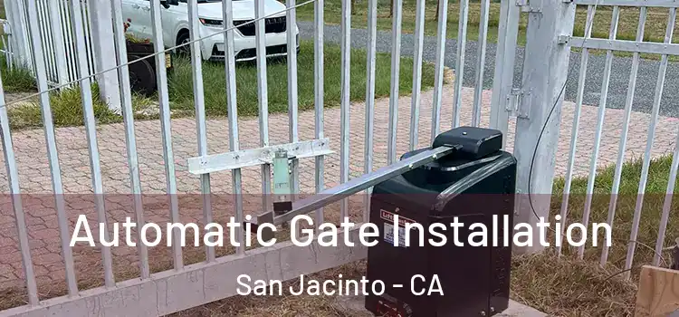 Automatic Gate Installation San Jacinto - CA