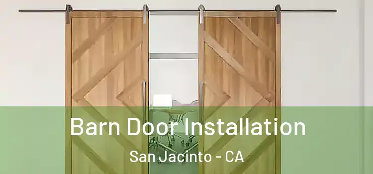  Barn Door Installation San Jacinto - CA