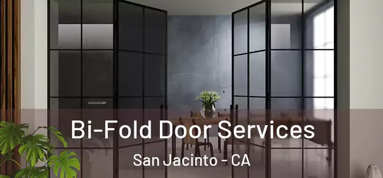 Bi-Fold Door Services San Jacinto - CA
