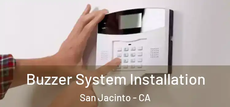 Buzzer System Installation San Jacinto - CA