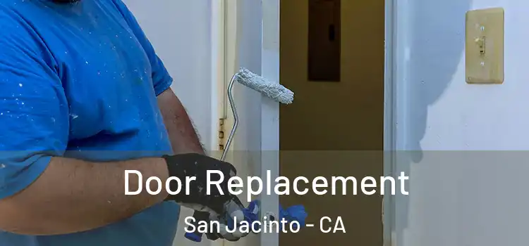 Door Replacement San Jacinto - CA