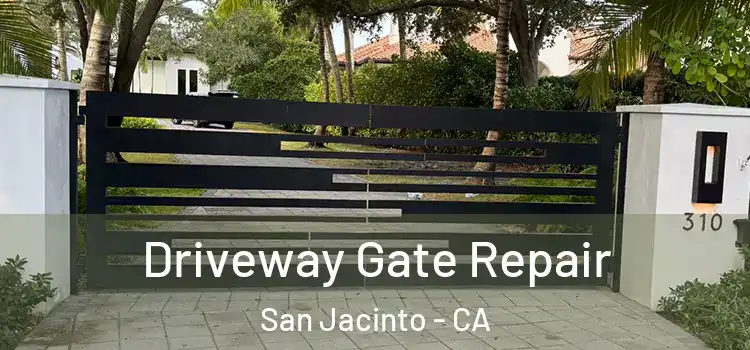 Driveway Gate Repair San Jacinto - CA