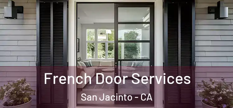 French Door Services San Jacinto - CA