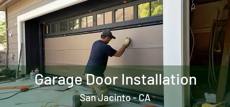  Garage Door Installation San Jacinto - CA