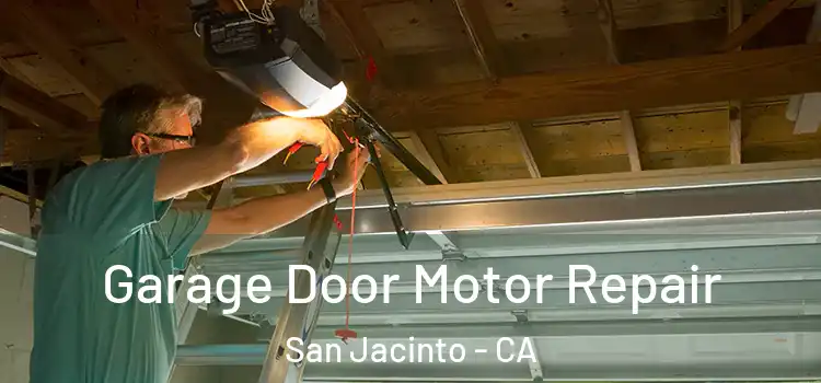  Garage Door Motor Repair San Jacinto - CA