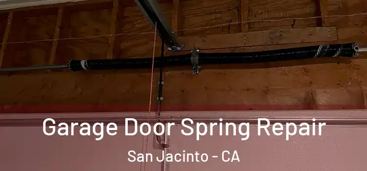  Garage Door Spring Repair San Jacinto - CA