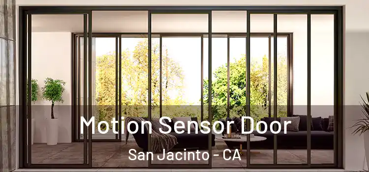  Motion Sensor Door San Jacinto - CA