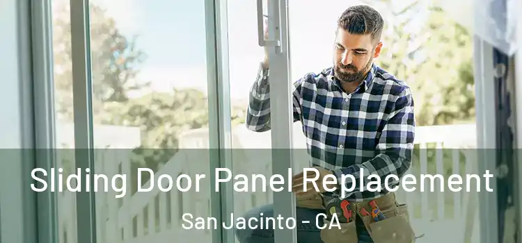  Sliding Door Panel Replacement San Jacinto - CA