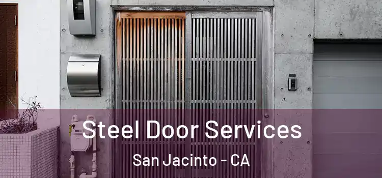 Steel Door Services San Jacinto - CA